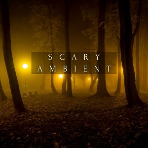 Scary Ambient